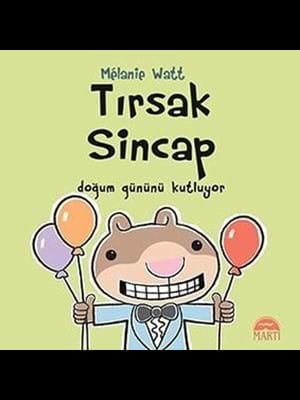 Tırsak Sincap Doğum Günü Kutluyor - Martı Çocuk Yayınları