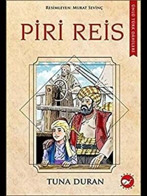 Ünlü Türk Dahileri Piri Reis - Beyaz Balina Yayınları