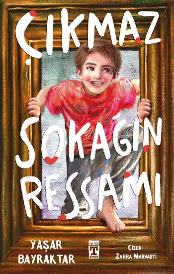 ÇIKMAZ SOKAĞIN RESSAMI - TİMAŞ YAYINLARI