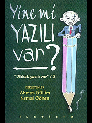 Yine Mi Yazılı Var?-iletişim Yayınları