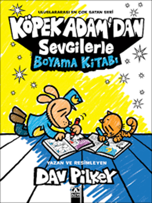 Köpek Adam'dan Sevgilerle Boyama Kitabı - Altın Kitaplar