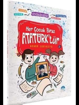 Etkinliklerle Her Çocuk Biraz Atatürk'tür-martı Çocuk Yayınları