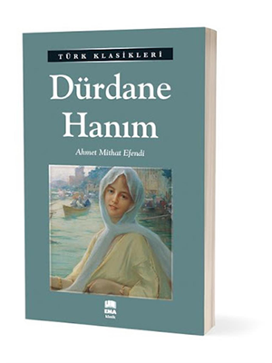 Türk Klasikleri - Dürdane Hanım - Ema Yayınları