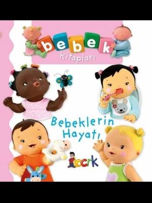Bebek Kitapları\bebeklerin Hayatı-bıcırık Çocuk Yayınları