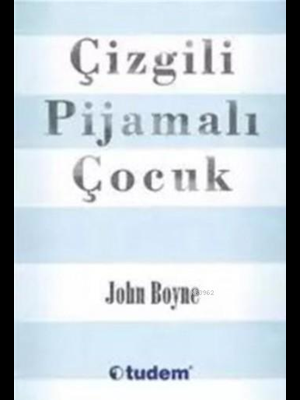 Çizgili Pijamalı Çocuk - Tudem Yayınları