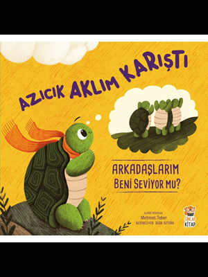 Azıcık Aklım Karıştı - Arkadaşlarım Beni Seviyor Mu? - Sincap Kitap