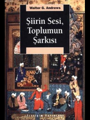 Şiirin Sesi, Toplumun Şarkısı-iletişim Yayınları