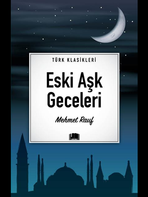 Türk Klasikleri - Eski Aşk Geceleri - Ema Yayınları