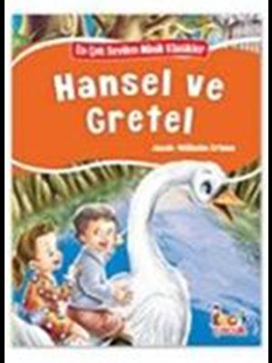 En Çok Sevilen Minik Klasikler - Hansel ve Gretel - Bıcırık Yayınları