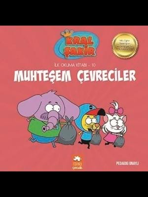 Kral Şakir İlk Okuma Kitabı-muhteşem Çevreciler-eksik Parça Çocuk Yayınları