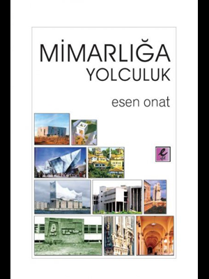 Efil Yay.-mimarlığa Yolculuk