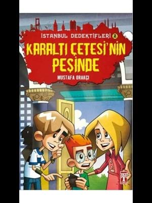 İstanbul Dedektifleri-karaltı Çetesi'nin Peşinde - Timaş Yayınları