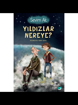 Yıldızlar Nereye? - Fom Kitap Yayınları