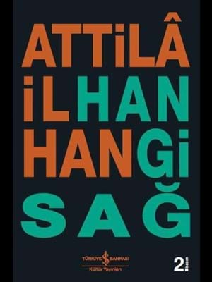 Atilla İlhan Hangi Sağ- İş Bankası Yayınları