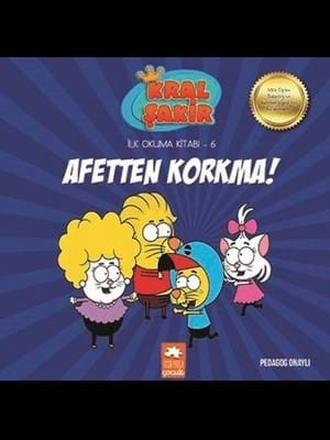 Kral Şakir İlk Okuma Kitabı-afetten Korkma!-eksik Parça Çocuk Yayınları