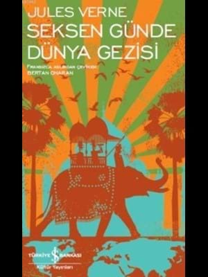 Seksen Günde Dünya Gezisi - İş Bankası Yayınları