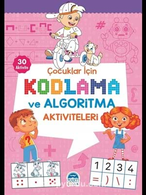 Çocuklar İçin Kodlama ve Algoritma Aktiviteleri 30 Aktivite Pembe -martı Çocuk Yayınları