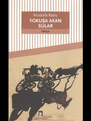 Yokuşa Akan Sular - Dergah Yayınları