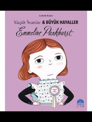 Küçük İnsanlar Büyük Hayaller-emmeline Pankhurst-martı Çocuk Yayınları